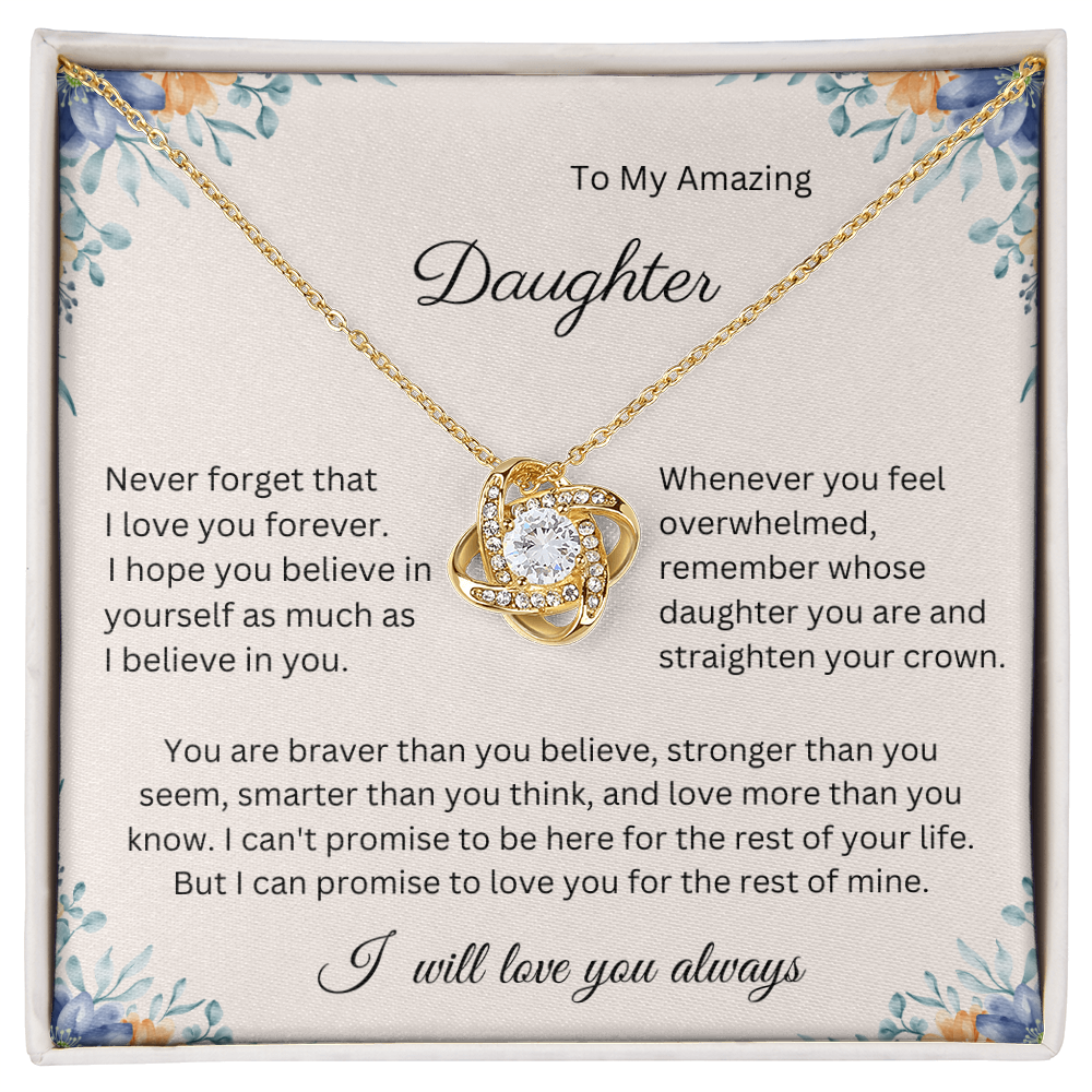 I Can't Promise to Be Here for the Rest of Your Life, But I Can Promise to Love You for the Rest of Mine – Necklace Gift for Daughter