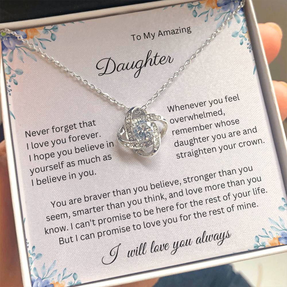 I Can't Promise to Be Here for the Rest of Your Life, But I Can Promise to Love You for the Rest of Mine – Necklace Gift for Daughter