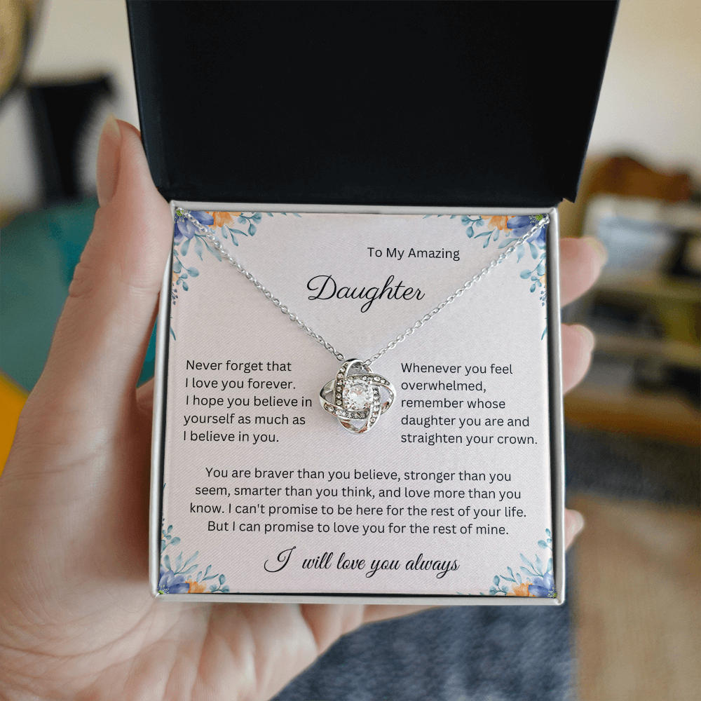I Can't Promise to Be Here for the Rest of Your Life, But I Can Promise to Love You for the Rest of Mine – Necklace Gift for Daughter