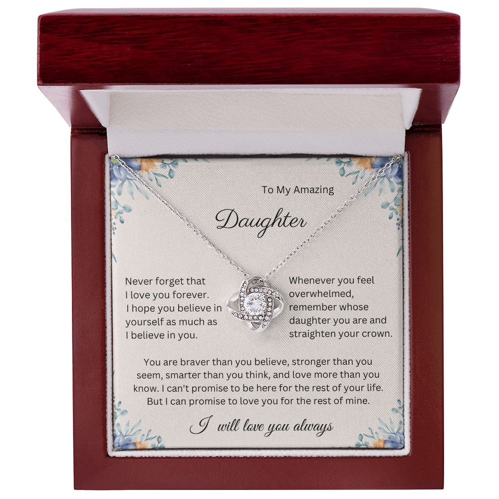 I Can't Promise to Be Here for the Rest of Your Life, But I Can Promise to Love You for the Rest of Mine – Necklace Gift for Daughter